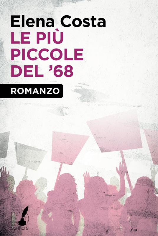 Le più piccole del '68 - Elena Costa - ebook