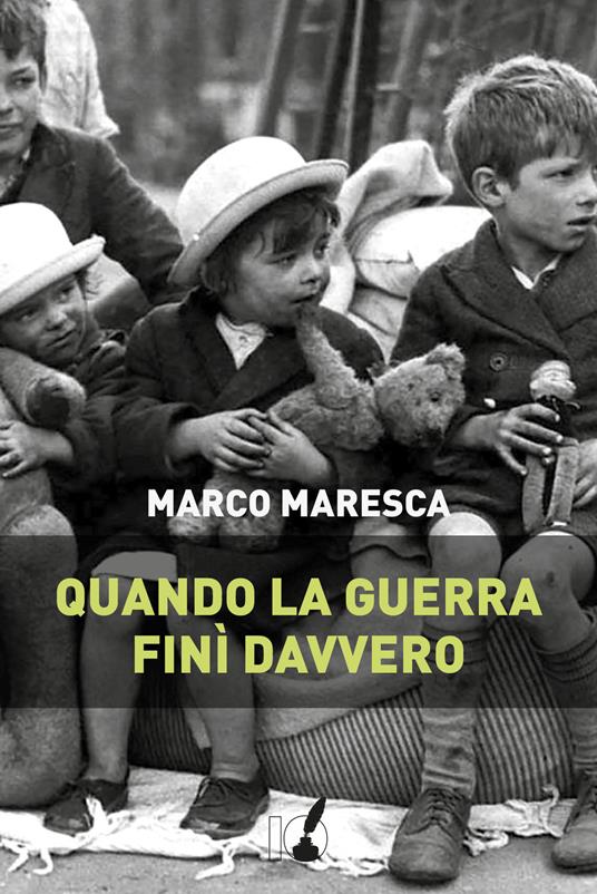 Quando la guerra finì davvero - Marco Maresca - copertina