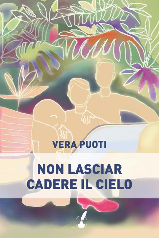 Non lasciar cadere il cielo - Vera Puoti - copertina