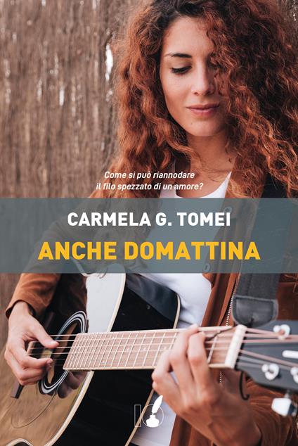 Anche domattina - Carmela Gilda Tomei - copertina