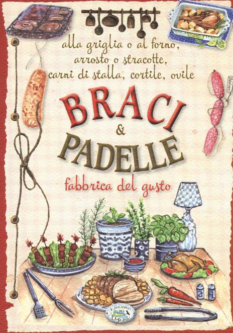 Braci & padelle. Fabbrica del gusto - 5