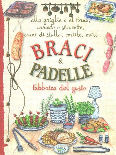 Braci & padelle. Fabbrica del gusto - 2