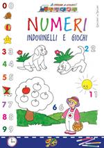 Numeri. Indovinelli e giochi. Ediz. illustrata