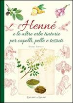 L' henné e le altre erbe tintorie per i capelli, pelle e tessuti