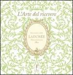 Ladurée. L'arte del ricevere