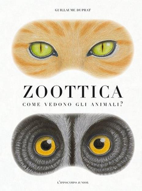 Zoottica. Come vedono gli animali? - Guillaume Duprat - 3