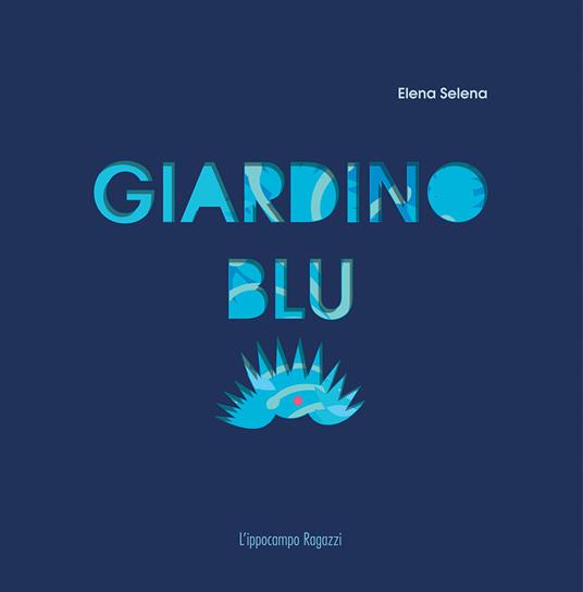 Giardino blu - Elena Selena - copertina