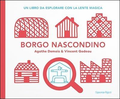 Borgo nascondino. Con gadget - Agathe Demois,Vincent Godeau - copertina