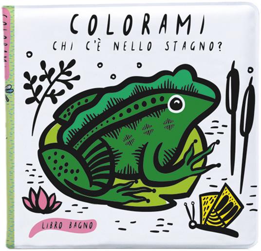 Colorami. Chi c'è nello stagno? Libro bagno - Wee Gallery - copertina