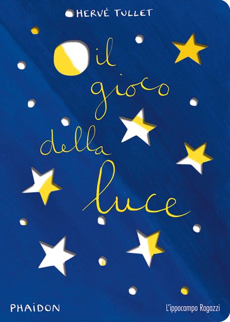 Il gioco della luce. Ediz. a colori - Hervé Tullet - copertina