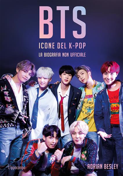 BTS. Icone del K-pop. La biografia non ufficiale - Adrian Besley - copertina