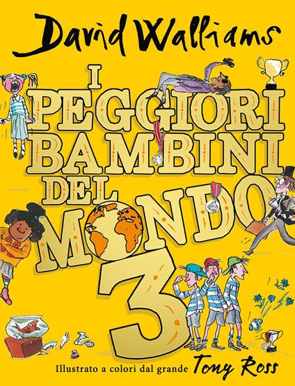 I peggiori bambini del mondo. Vol. 3 - David Walliams - copertina