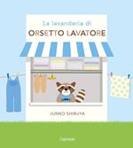 La lavanderia di orsetto lavatore. Ediz. a colori