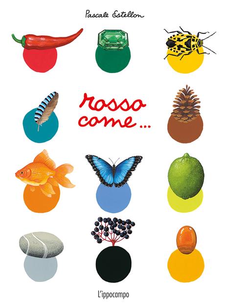 Rosso come.... Ediz. illustrata - Pascale Estellon - copertina