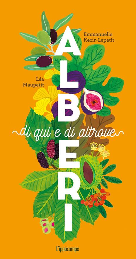 Alberi di qui e di altrove. Ediz. a colori - Emmanuelle Kecir-Lepetit - copertina