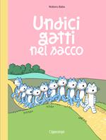 Undici gatti nel sacco. Ediz. illustrata