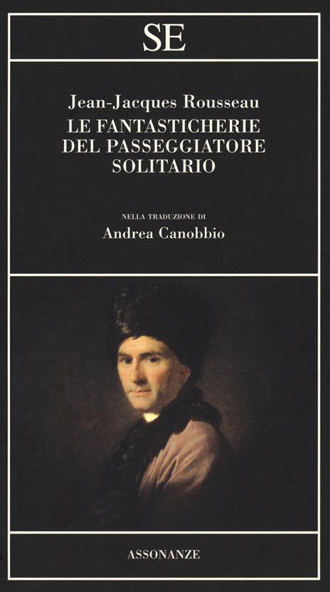 Le fantasticherie del passeggiatore solitario - Jean-Jacques Rousseau - 3