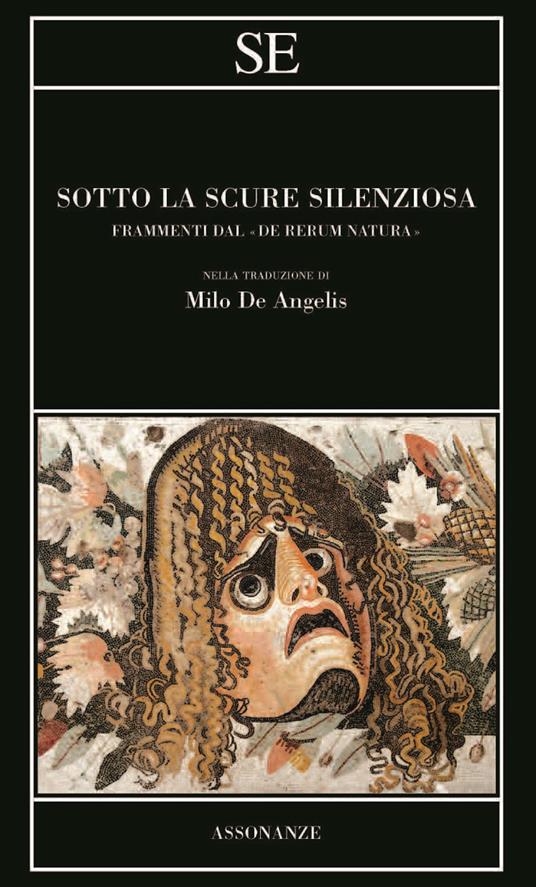 Sotto la scure silenziosa. Frammenti dal «De rerum natura». Testo latino a fronte - Tito Lucrezio Caro - copertina