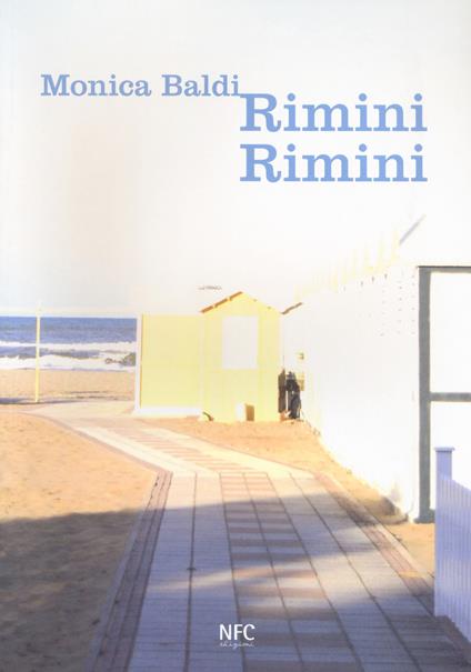 Rimini Rimini. Ediz. italiana e inglese - Monica Baldi - copertina