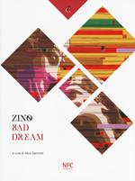 Zino. Bad dream. Catalogo della mostra (Rimini, 14 giugno-13 luglio 2019). Ediz. a colori