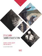 Falso movimento. Kiril Cholakov Denis Riva. Ediz. illustrata