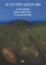 Augusto Gennari. I sentieri dell'arcano viaggiatore