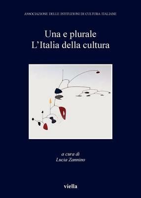 Una e plurale. L'Italia della cultura - copertina