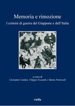 Memoria e rimozione. I crimini di guerra del Giappone e dell'Italia