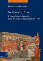 Nelle vesti di Clio. L'uso politico della storia nella Rivoluzione francese (1787-1799)