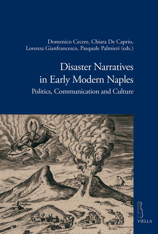 Disaster narratives in early modern Naples. Politics, communication and culture - copertina