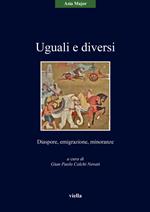 Uguali e diversi. Diaspore, emigrazione, minoranze