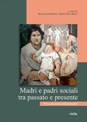 Madri e padri sociali tra passato e presente. Per una storia dell'adozione - copertina