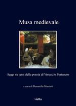 Musa medievale. Saggi su temi della poesia di Venanzio Fortunato