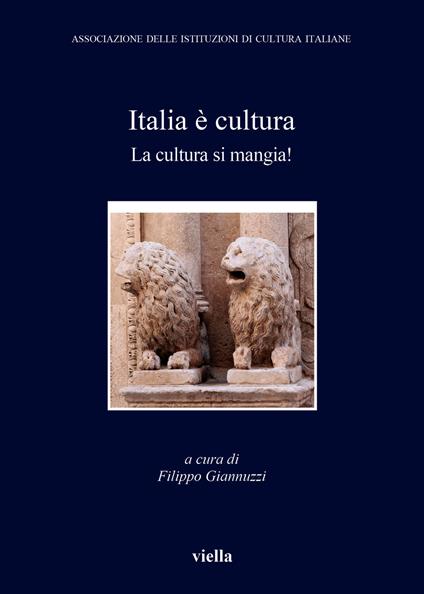 Italia è cultura. La cultura si mangia - copertina