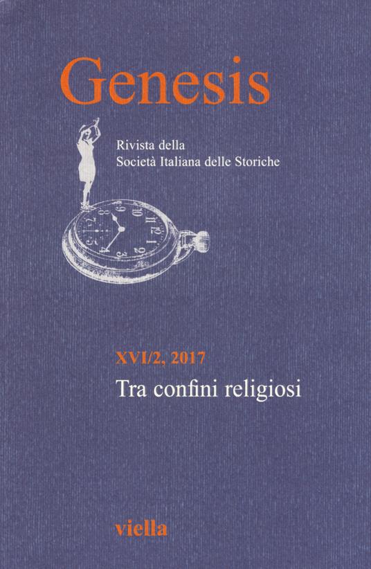 Genesis. Rivista della Società italiana delle Storiche (2017). Vol. 2: Tra confini religiosi - copertina