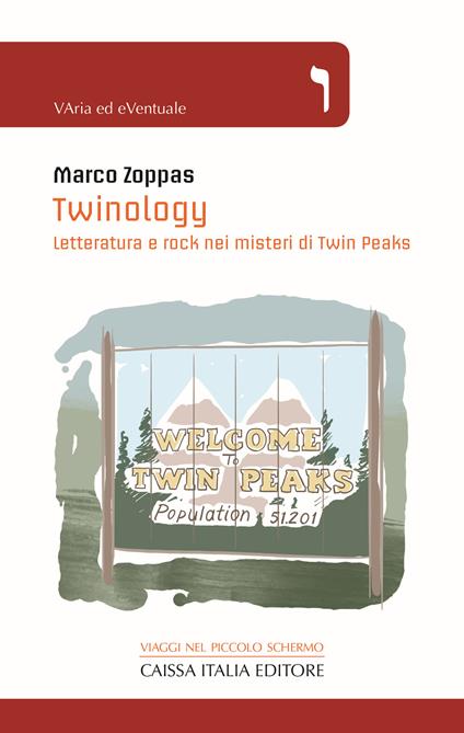 Twinology. Letteratura e rock nei misteri di Twin Peaks - Marco Zoppas - copertina