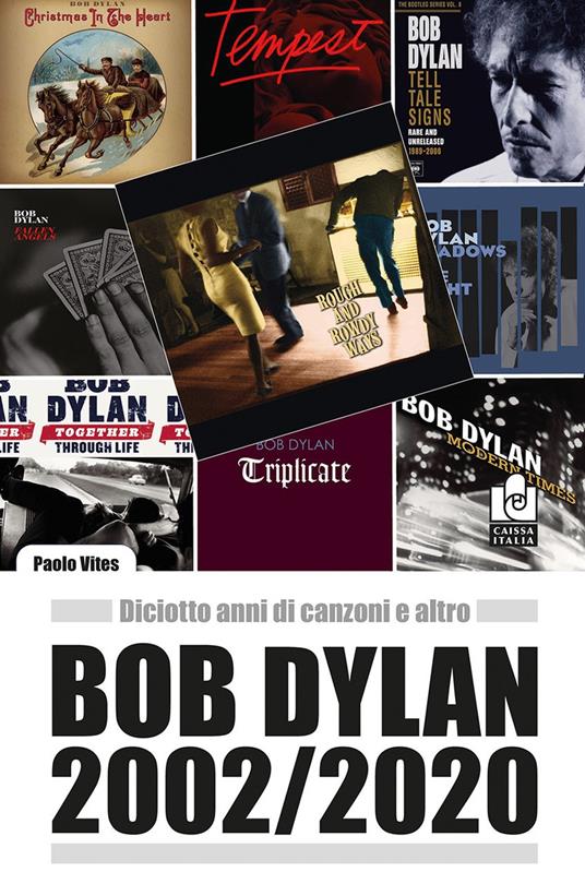 Bob Dylan 2002/2020. Diciotto anni di canzoni e altro - copertina