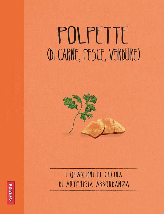 Polpette (di carne, pesce, verdure) - Abbondanza Artemisia, - Ebook - EPUB2  con Adobe DRM