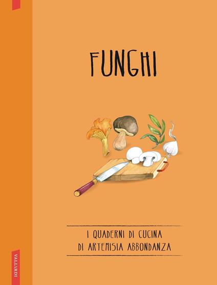 I funghi - Abbondanza Artemisia - ebook