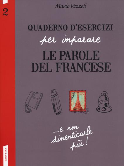 Quaderno d'esercizi per imparare le parole del francese. Vol. 2 - Marie Vezzoli - copertina