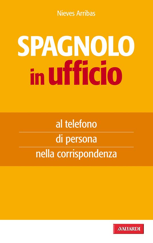 Spagnolo in ufficio - Nieves Arribas - ebook