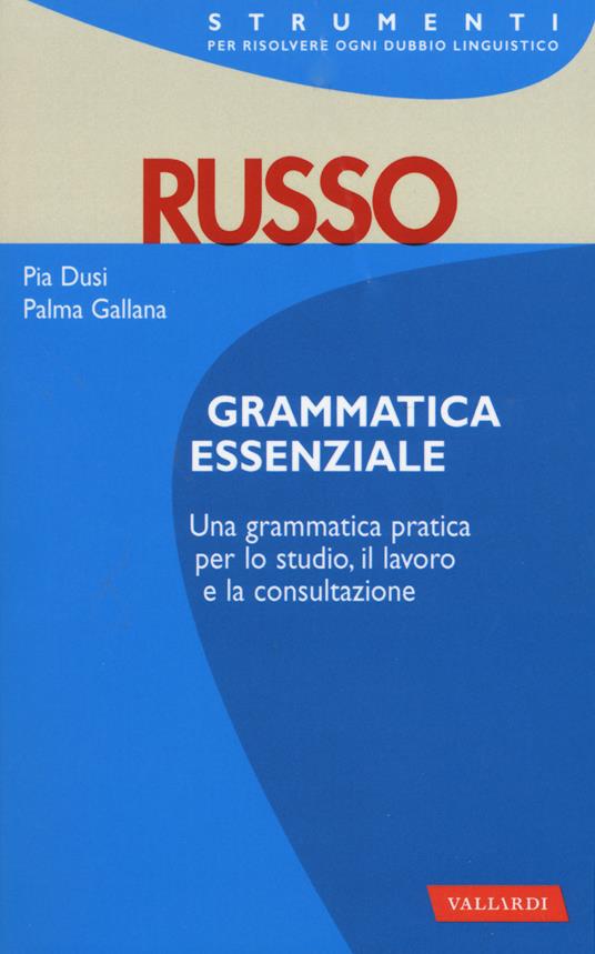 Russo. Grammatica essenziale - Pia Dusi,Palma Gallana - copertina