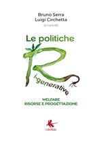 Le politiche ri-generative, welfare, risorse e progettazione