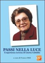 Passi nella luce. L'esperienza terrena di Lisetta Cabiddu