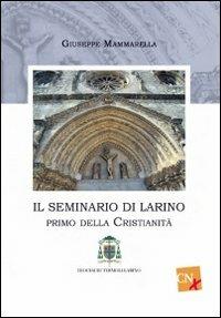 Il seminario di Larino. Primo della cristianità - Giuseppe Mammarella - copertina