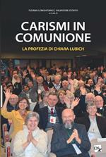 Carismi in comunione. La profezia di Chiara Lubich