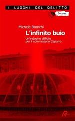 L’infinito buio. Un’indagine difficile per il commissario Capurro