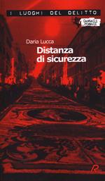 Distanza di sicurezza. Le inchieste di Amanda Garrone. Vol. 1