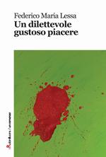 Un dilettevole gustoso piacere