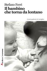 Il bambino che torna da lontano